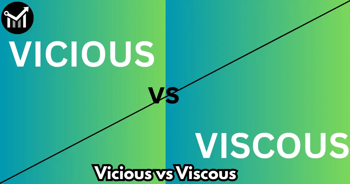vicious vs viscous